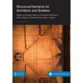 Structural Elements for Architects and Builders: Design of Columns, Beams, and Tension Elements in Wood, Steel, and Reinforced Concrete, 2nd Edition
