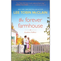 The Forever Farmhouse: A Small Town Romance