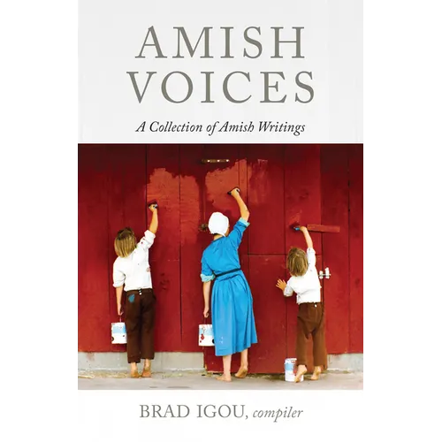 Amish Voices: A Collection of Amish Writings