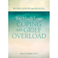 Too Much Loss: Coping with Grief Overload