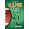 God's Game Plan: Strategies for Abundant Living