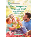 Her Unexpected Reunion Wish: A Clean and Uplifting Romance