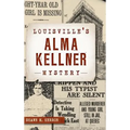 Louisville's Alma Kellner Mystery