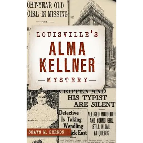 Louisville's Alma Kellner Mystery
