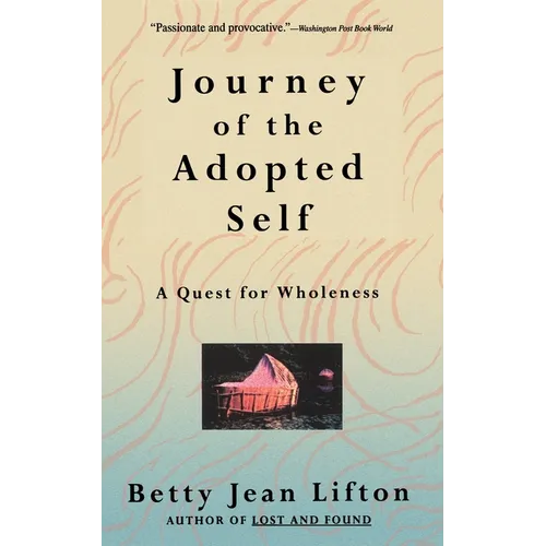Journey of the Adopted Self: A Quest for Wholeness