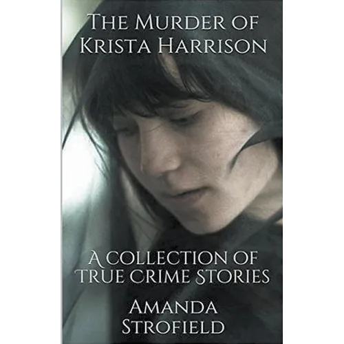 The Murder of Krista Harrison