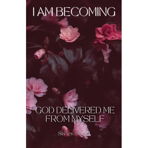 I Am Becoming