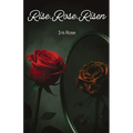 Rise.Rose.Risen
