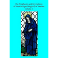 The Prophecies and Revelations of Saint Bridget (Birgitta) of Sweden: Volume 1