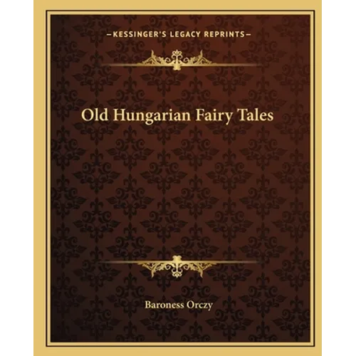 Old Hungarian Fairy Tales