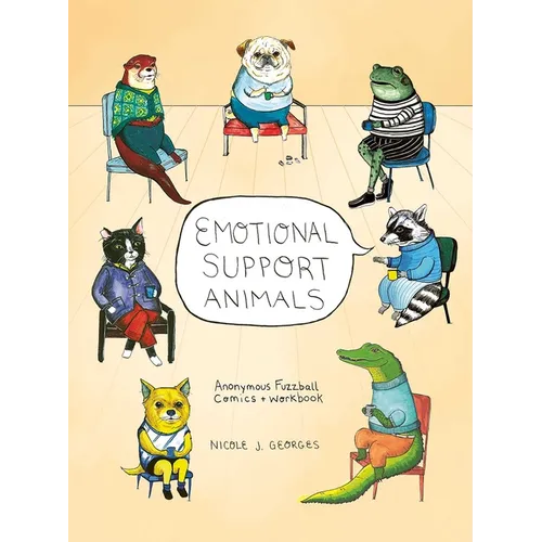 Emotional Support Animals: Anonymous Fuzzball Comics + Workbook