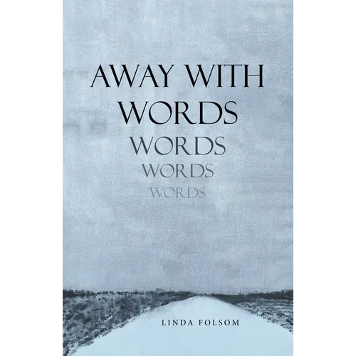 Away with Words