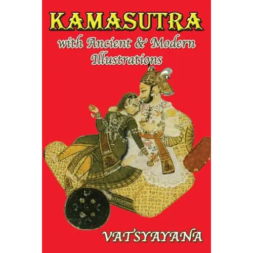 Kamasutra with Ancient & Modern Illustrations