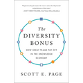 The Diversity Bonus: How Great Teams Pay Off in the Knowledge Economy