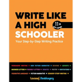 Write Like a High Schooler: Your Step - By - Step Writing Practice