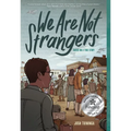 We Are Not Strangers: A Graphic Novel