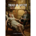 Triad of Deceit: No WHY's in Heaven