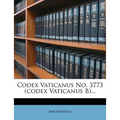 Codex Vaticanus No. 3773 (codex Vaticanus B)...