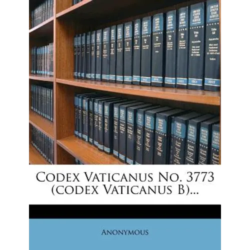 Codex Vaticanus No. 3773 (codex Vaticanus B)...