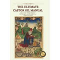 The Castor Oil Manual: 2 in 1 Value Collection, Practical Guide plus 100 Recipes for Balanced Living