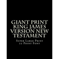 Giant Print King James Version New Testament: Super Large Print 22 Point Font