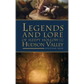 Legends and Lore of Sleepy Hollow and the Hudson Valley