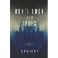Don't Look In The Trees