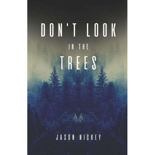 Don't Look In The Trees
