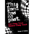 This Band Has No Past: How Cheap Trick Became Cheap Trick