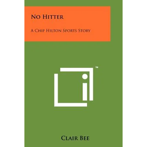 No Hitter: A Chip Hilton Sports Story