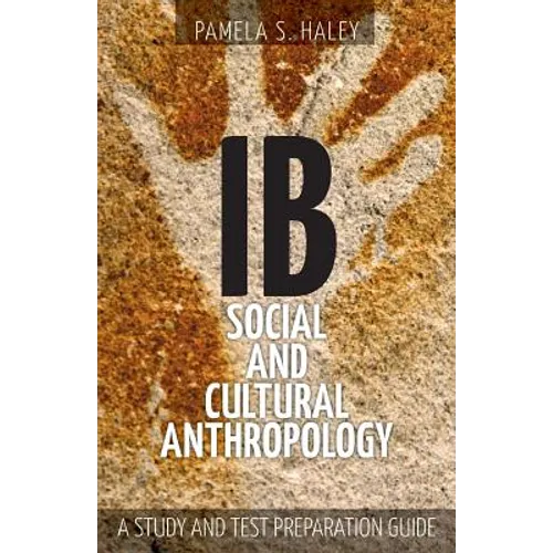 IB Social and Cultural Anthropology: A Study and Test Preparation Guide