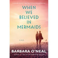 When We Believed in Mermaids