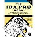 The Ida Pro Book, 2nd Edition: The Unofficial Guide to the World's Most Popular Disassembler