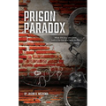 Prison Paradox: When life locks you down, look to the One who holds the key!