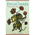 The Drum Wars: A Modern Maya Story