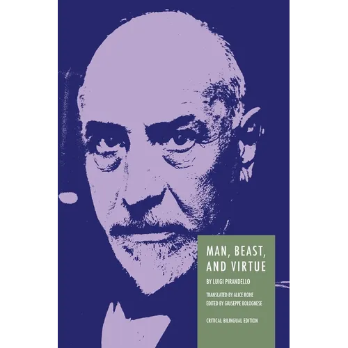 Man, Beast, and Virtue: Bilingual Critical Edition