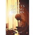 No Secrets Among Sisters