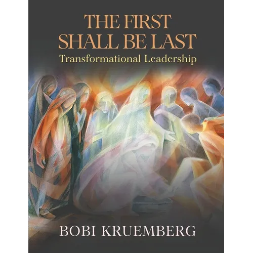 The First Shall Be Last: Transformational Leadership
