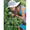 Middle School Science Education: Building Foundations of Scientific Understanding, Vol. III, Grades 6-8