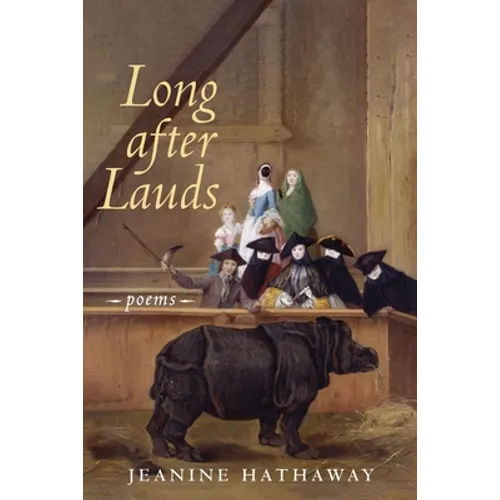 Long after Lauds: Poems