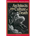 Architects of the Culture of Death