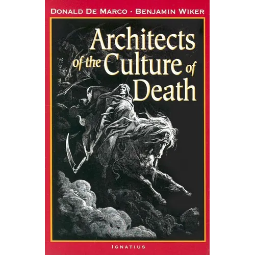 Architects of the Culture of Death