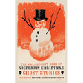 The Valancourt Book of Victorian Christmas Ghost Stories, Volume 4