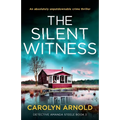 The Silent Witness: An absolutely unputdownable crime thriller