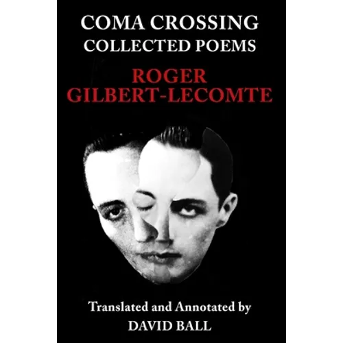 Coma Crossing: Collected Poems