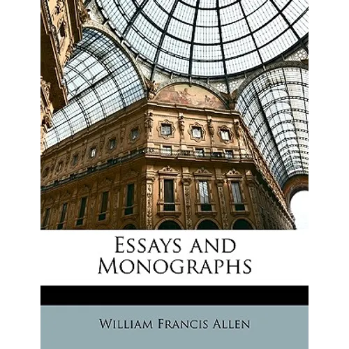 Essays and Monographs