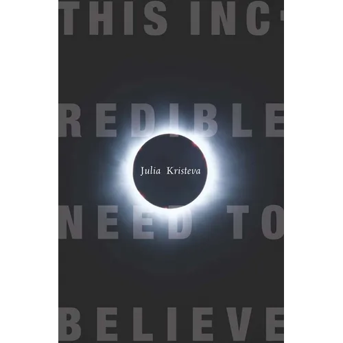 This Incredible Need to Believe
