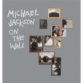Michael Jackson: On the Wall