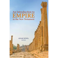 An Introduction to Empire in the New Testament