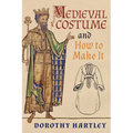Medieval Costume and How to Make It